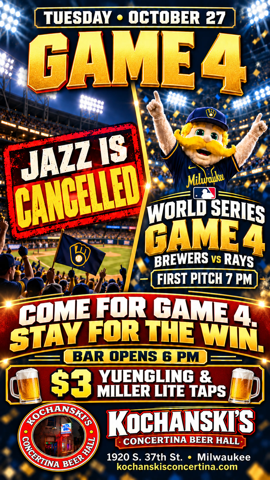 Tuesday, October 27: Game 4. Jazz is cancelled. Brewers vs. Rays World Series Game 4, first pitch 7 PM. Bar opens 6 PM. $3 Yuengling and Miller Lite taps. Come for Game 4. Stay for the win.
